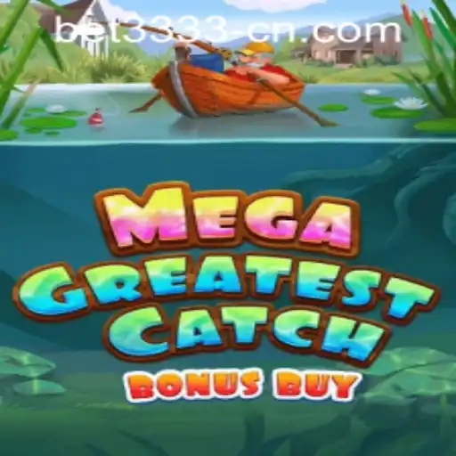 MegaGreatestCatchBonusBuy: A Thrilling New Gaming Adventure