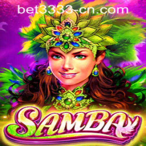 The Vibrant World of Samba: Exploring the Exciting Bet3333 PH Login Game